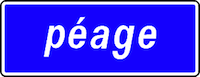 Péage - Autoroute Toll Road Sign