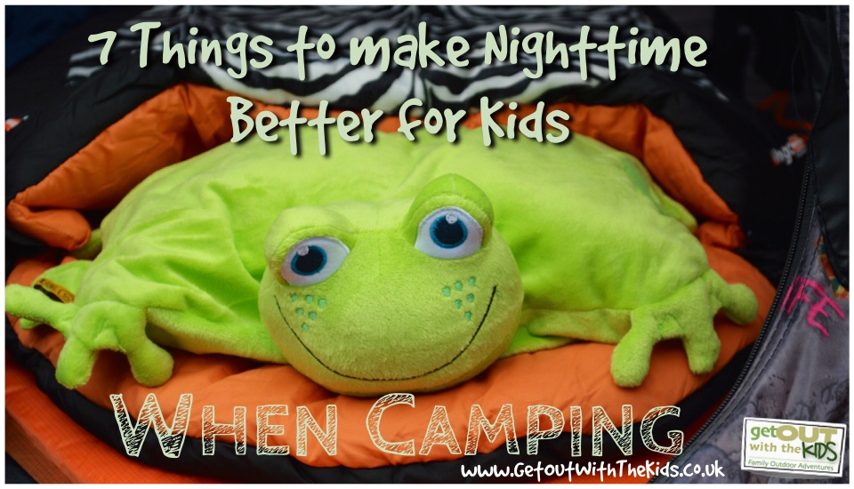 7 things to make nighttime better for kids when camping